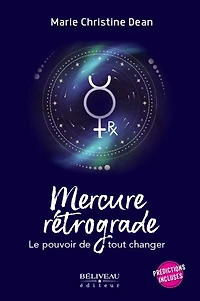 Mercure rétrograde: Le pouvoir de tout changer