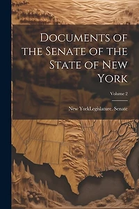 Documents of the Senate of the State of New York; Volume 2