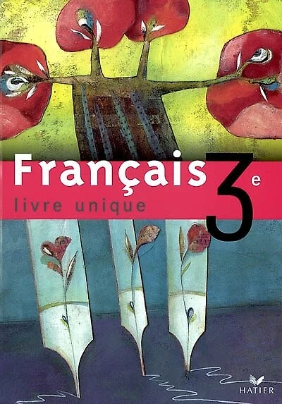 Français 3e: livre unique