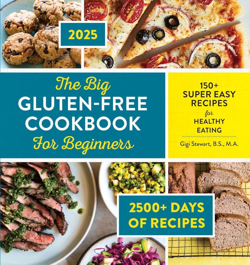 The Big Gluten-Free Cookbook for Beginners 2025: 150+ Super Easy Recipes Healthy Eating