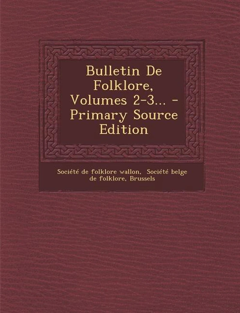 Bulletin De Folklore, Volumes 2-3...