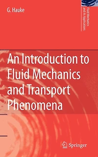 An Introduction to Fluid Mechanics and Transport Phenomena