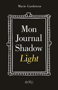 MON JOURNAL SHADOW LIGHT