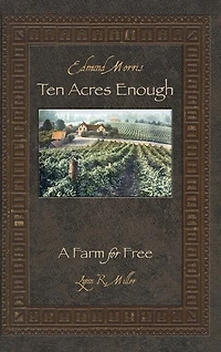 Ten Acres Enough: A Farm for Free