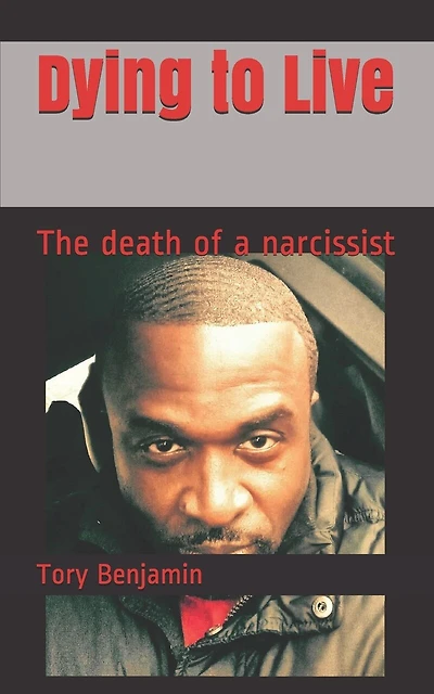 Dying to Live: The Death of a Narcissist