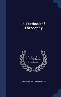 A Textbook of Theosophy