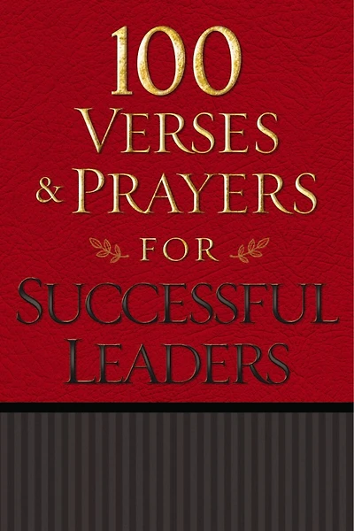 100 VERSES AND PRAYERS FOR SUCCESSFUL LEADERS