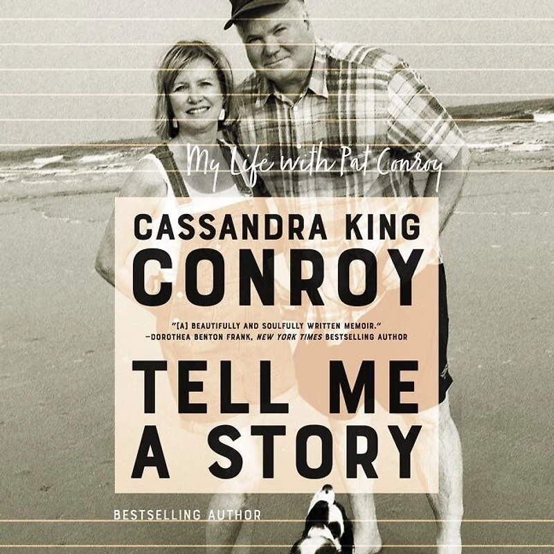 Tell Me A Story: My Life With Pat Conroy
