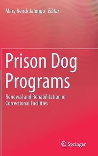 Prison Dog Programs: Renewal And Rehabilitation Correctional Facilities