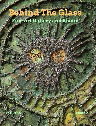 Behind The GlassFine Art GalleryIssue #2: Fall 2016