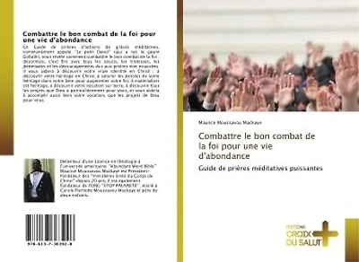 Combattre le bon combat de la foi pour une vie d'abondance