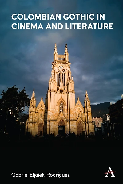 Colombian Gothic Cinema and Literature