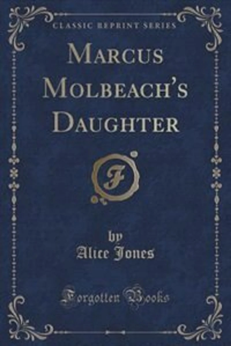 Marcus Molbeach's Daughter (Classic Reprint)
