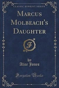 Marcus Molbeach's Daughter (Classic Reprint)