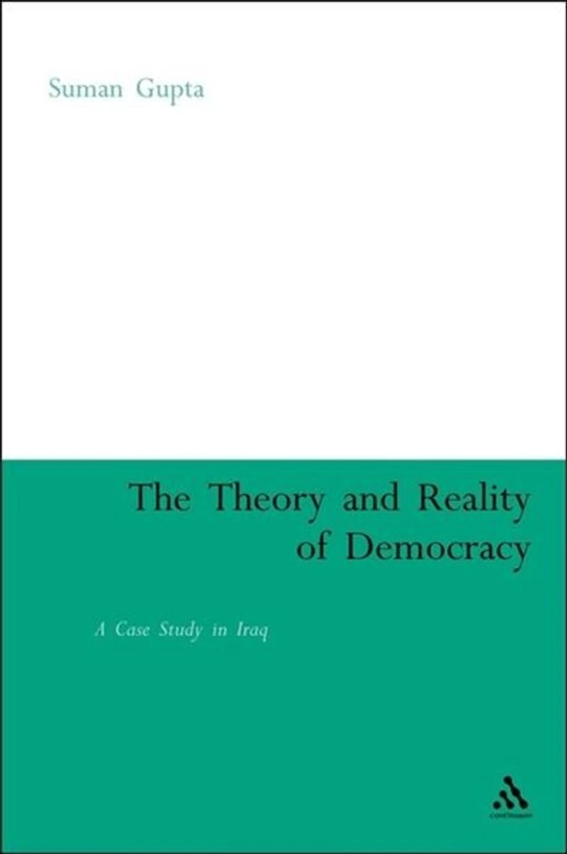 Theory and Reality of Democracy: A Case Study Iraq