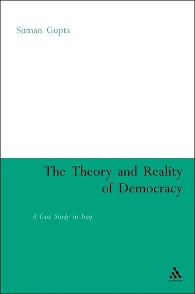 Theory and Reality of Democracy: A Case Study Iraq