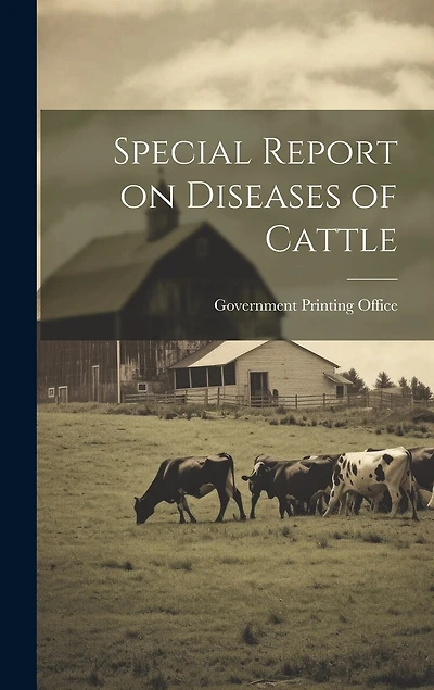 Special Report on Diseases of Cattle