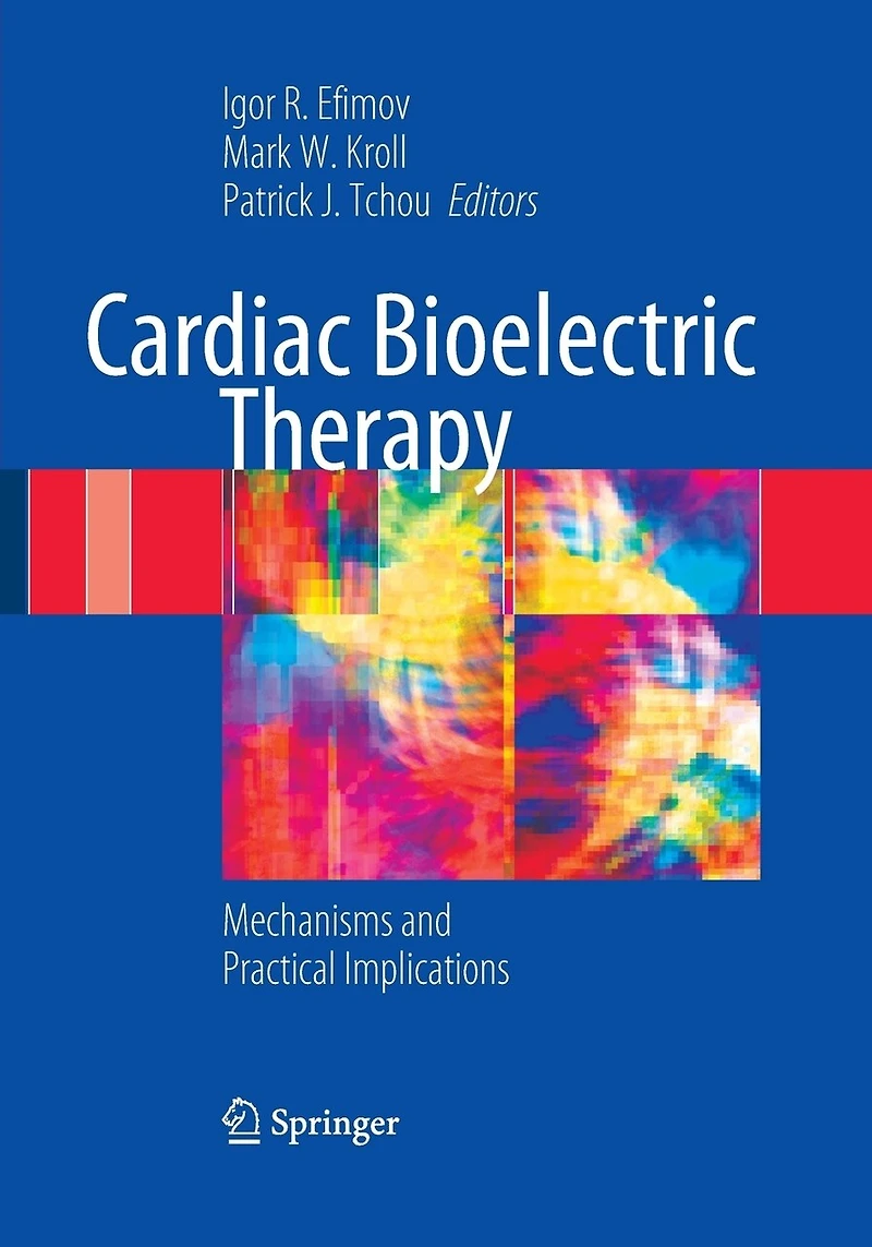 Cardiac Bioelectric Therapy: Mechanisms And Practical Implications