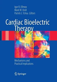 Cardiac Bioelectric Therapy: Mechanisms And Practical Implications
