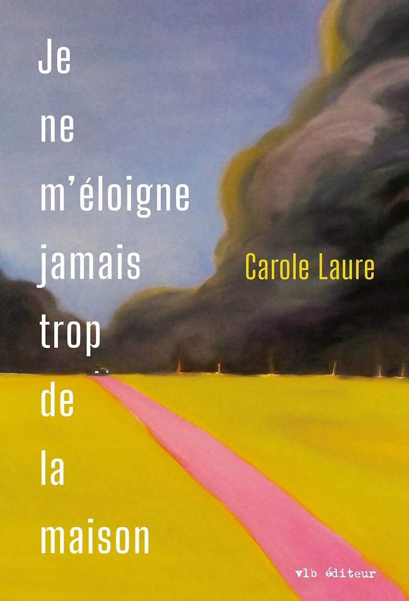 je ne m'eloigne jamais trop de la maison