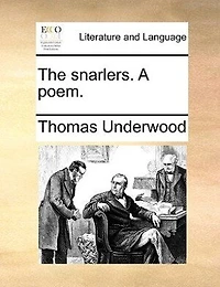 The Snarlers. A Poem