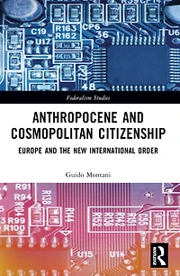 Anthropocene and Cosmopolitan Citizenship: Europe the New International Order