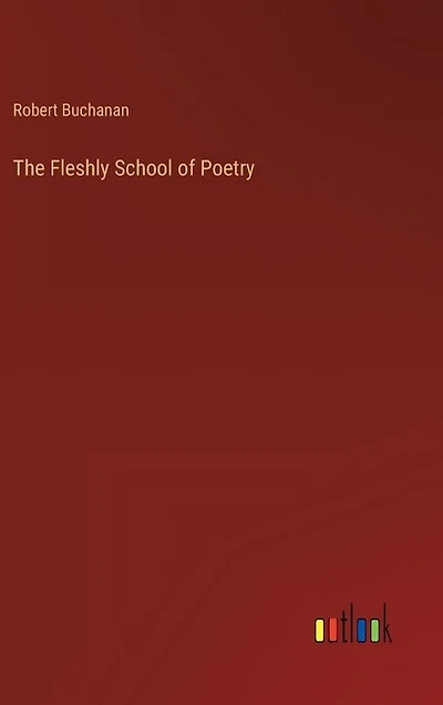 The Fleshly School of Poetry