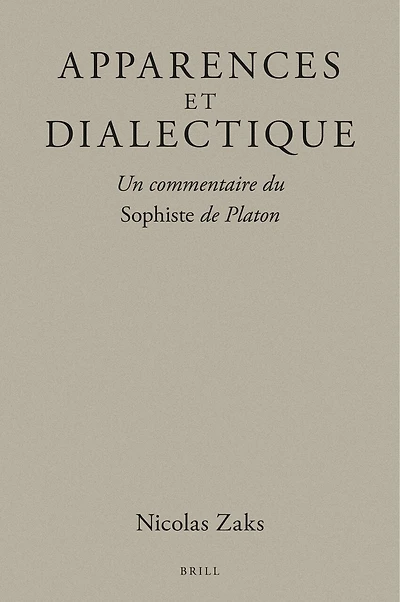 Apparences et dialectique : Un commentaire du Sophiste de Platon