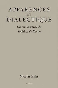 Apparences et dialectique : Un commentaire du Sophiste de Platon