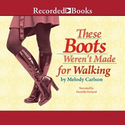These Boots Weren't Made for Walking