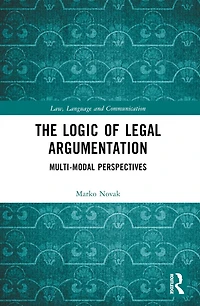 The Logic of Legal Argumentation: Multi-Modal Perspectives