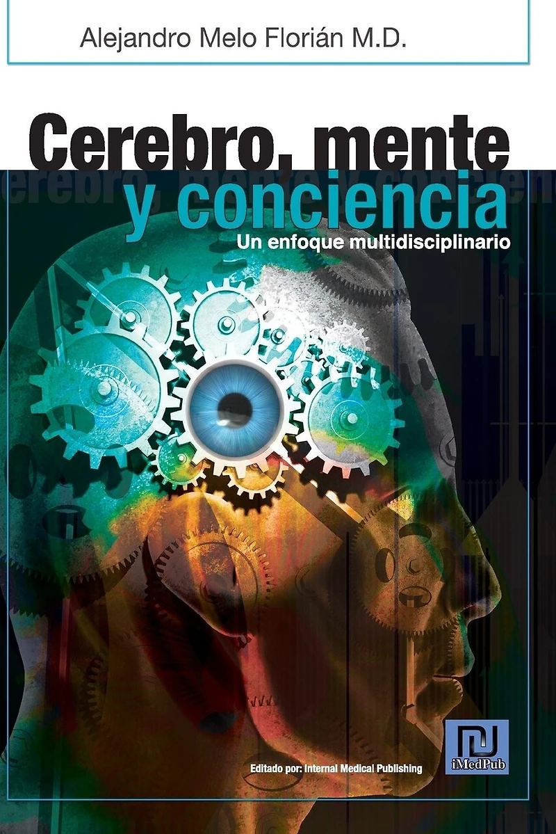 Cerebro, mente y conciencia: Un enfoque multidiciplinario
