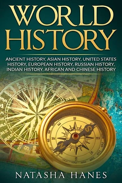 World History: Ancient History, Asian History, United States History, European History, Russian History, Indian History, African History