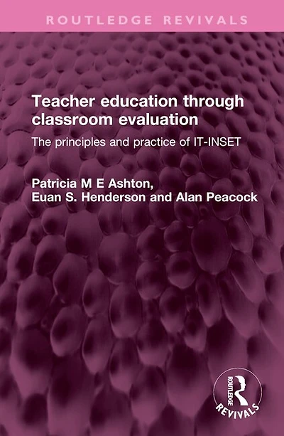 Teacher education through classroom evaluation: The principles and practice of IT-INSET