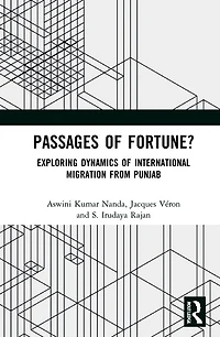 Passages of Fortune?: Exploring Dynamics International Migration from Punjab