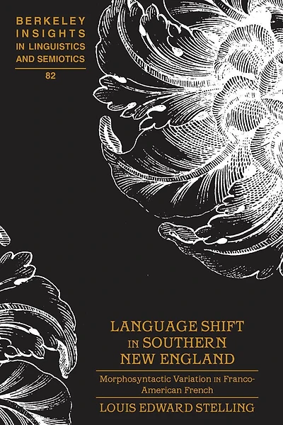 Language Shift in Southern New England: Morphosyntactic Variation in Franco-American French