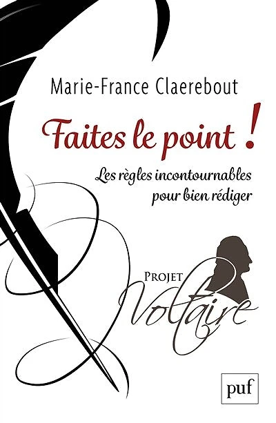 Faites le point ! : Les règles incontournables pour bien rédiger