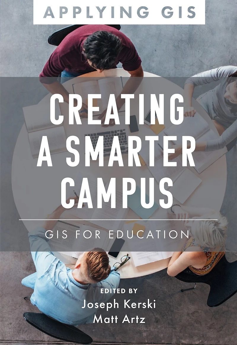 Creating a Smarter Campus: GIS for Education