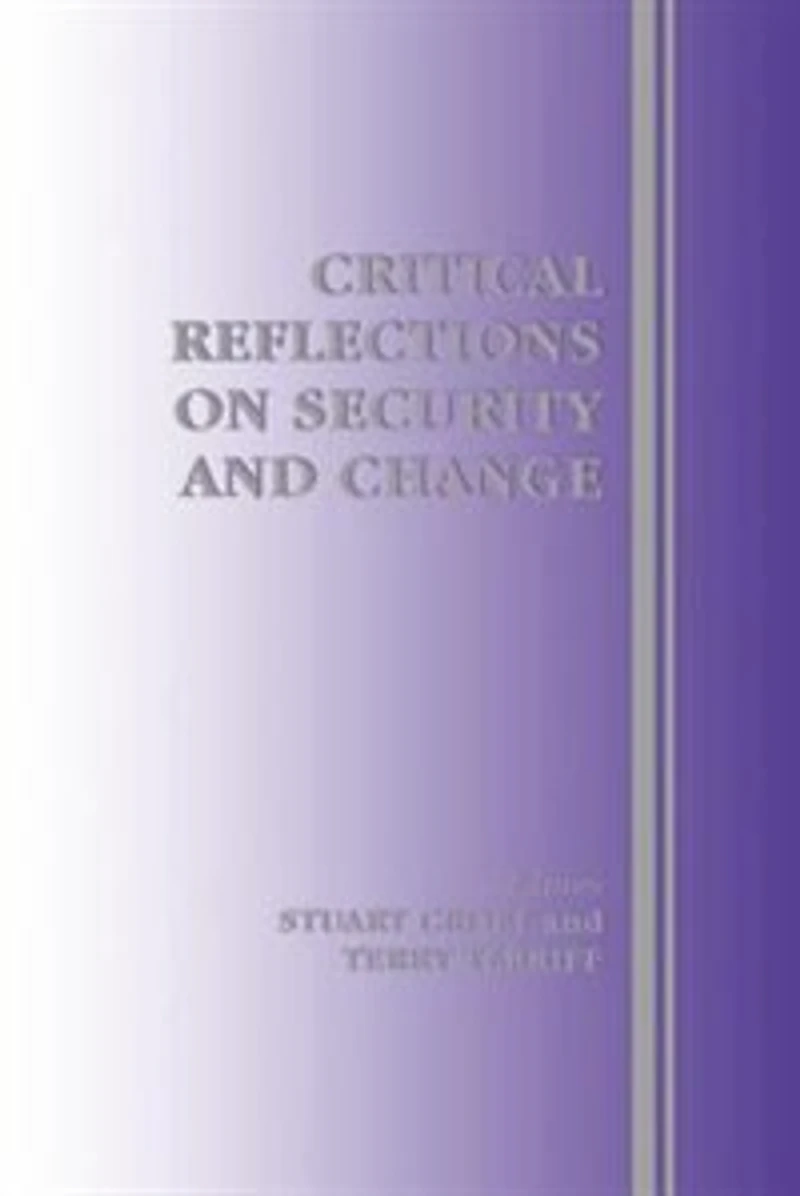 Critical Reflections On Security And Change