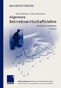 Allgemeine Betriebswirtschaftslehre: Intensivtraining