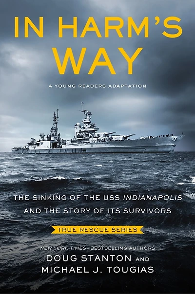 Harm's Way (Young Readers Edition): the Sinking of USS Indianapolis and Story Its Survivors