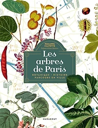 Les arbres de Paris: Botanique - Histoire Parcours en ville