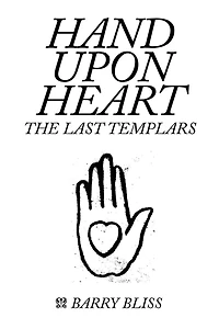 Hand Upon Heart - The Last Templars