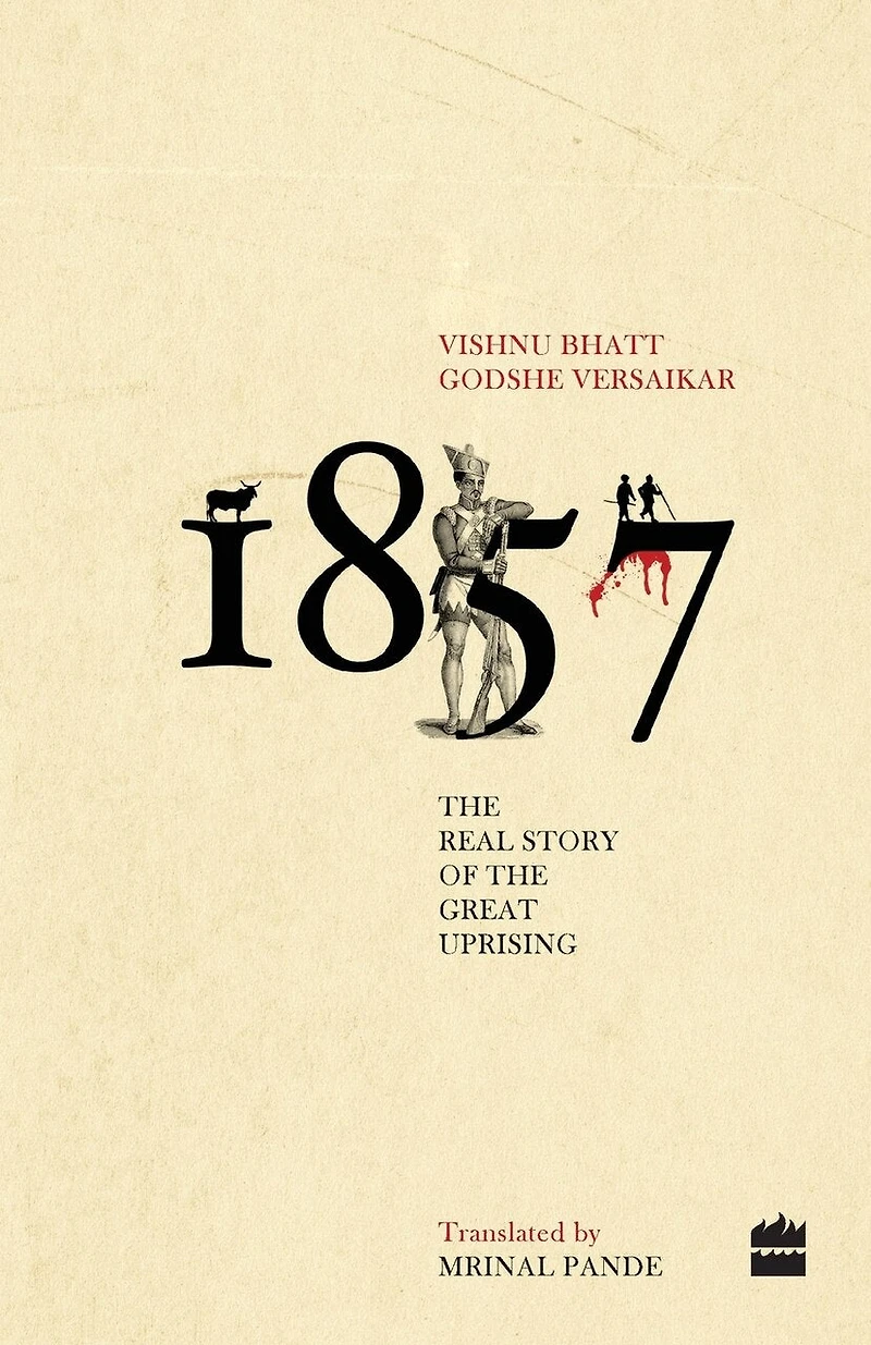 1857: The Real Story Of Great Uprising