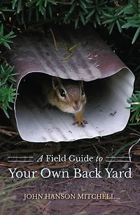 A Field Guide to Your Own Back Yard 2nd Edition