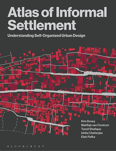 Atlas of Informal Settlement: Understanding Self-Organized Urban Design