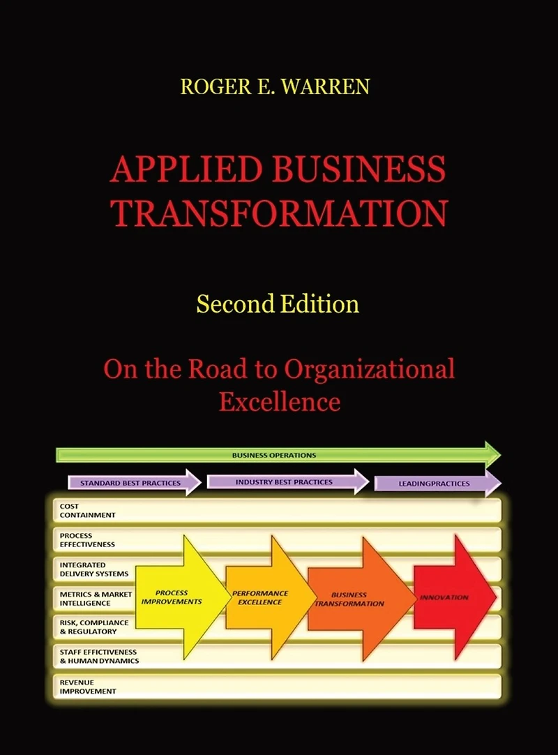 Applied Business Transformation: On the Road to Organizational Excellence