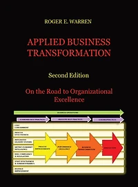 Applied Business Transformation: On the Road to Organizational Excellence