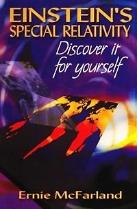 Einstein's Special Relativity: Discover It Yourself