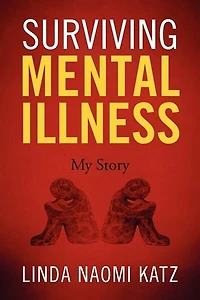 Surviving Mental Illness: My Story